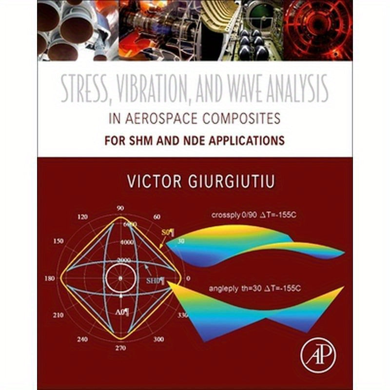 Stress, Vibration, and Wave Analysis in Aerospace Composites: Shm and Nde Applications
