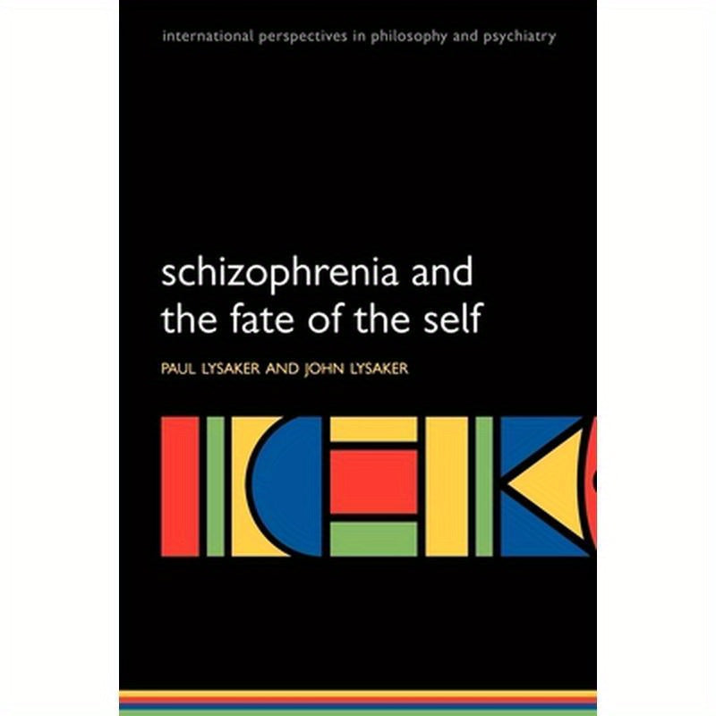 Schizophrenia and the Fate of the Self