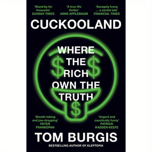 Cuckooland: Where the Rich Own the Truth