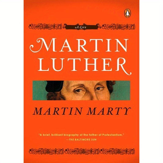 Martin Luther: A Life