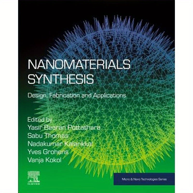 Nanomaterials Synthesis: Design, Fabrication and Applications