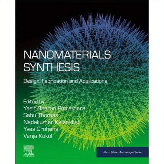 Nanomaterials Synthesis: Design, Fabrication and Applications