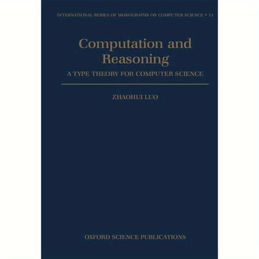 Computation and Reasoning - A Type Theory for Computer Science