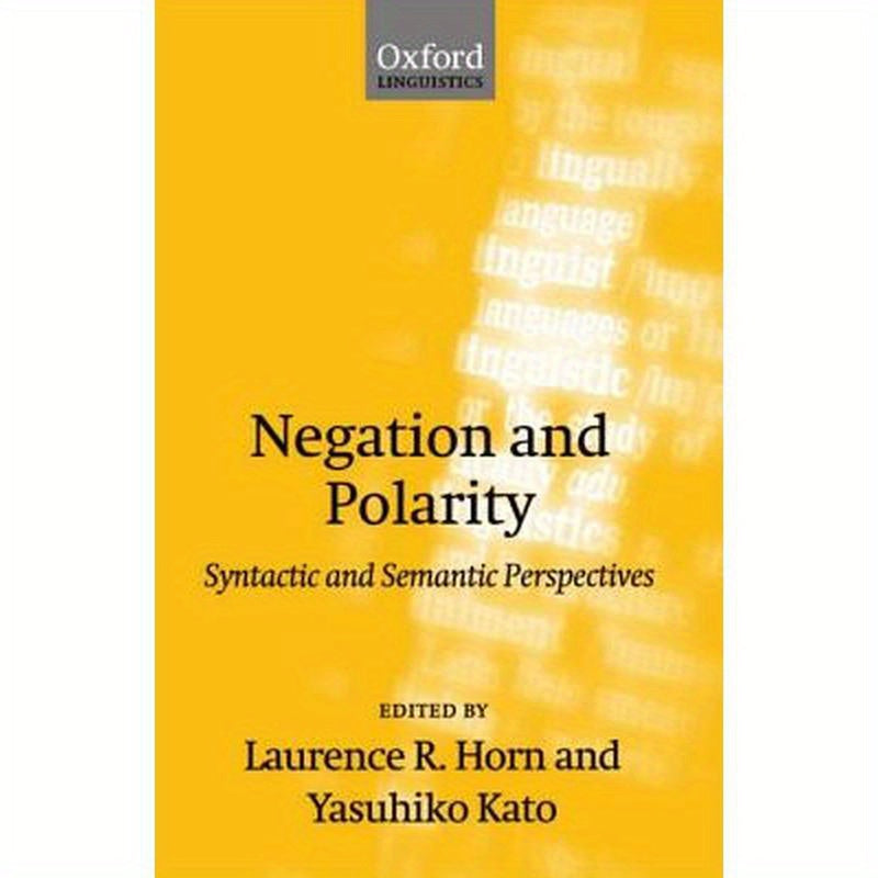 Negation and Polarity: Syntactic and Symantic Perspectives