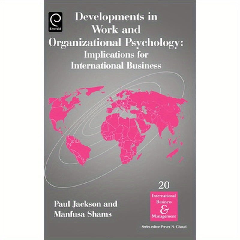 Developments in Work and Organizational Psychology: Implications for International Business