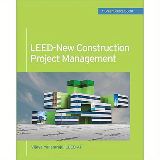 Leed-New Construction Project Management (Greensource)