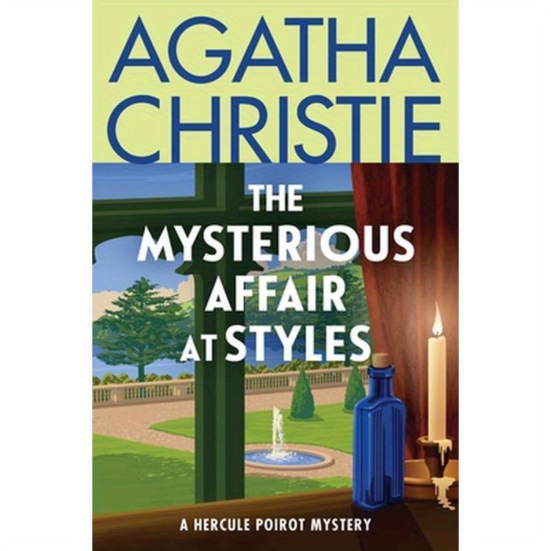 The Mysterious Affair at Styles: The First Hercule Poirot Mystery: The Official Authorized Edition