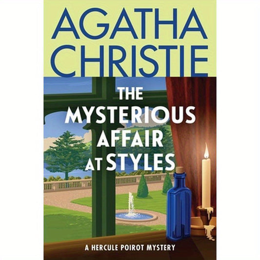 The Mysterious Affair at Styles: The First Hercule Poirot Mystery: The Official Authorized Edition