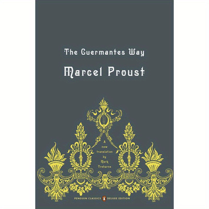 The Guermantes Way: In Search of Lost Time, Volume 3 (Penguin Classics Deluxe Edition)