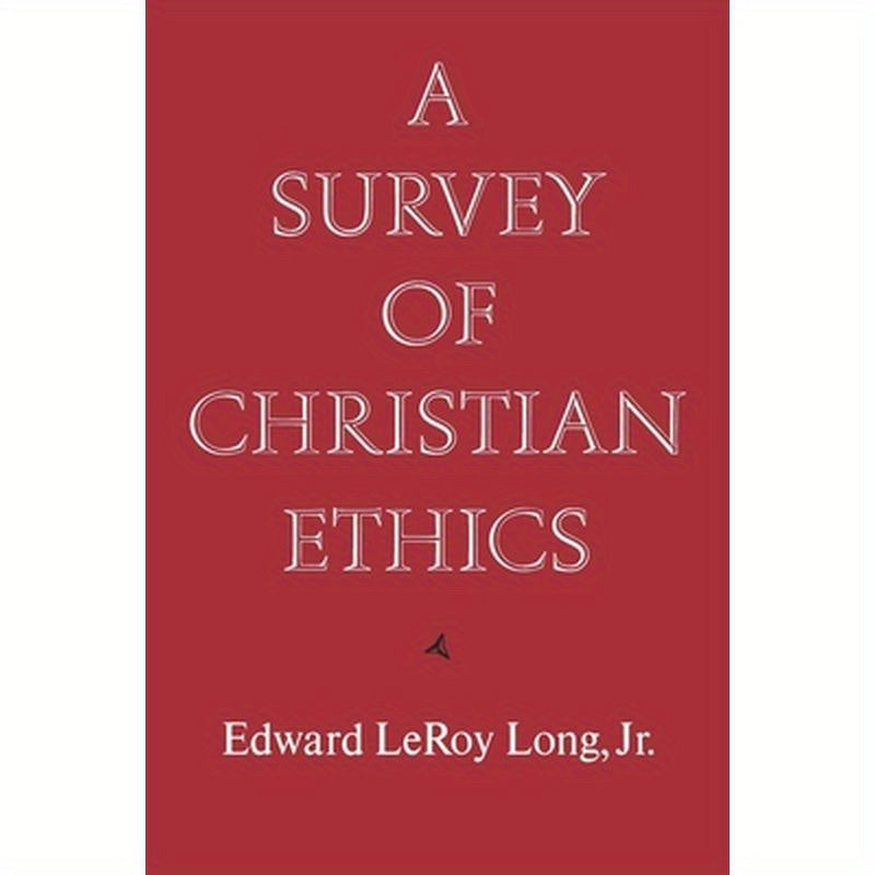 A Survey of Christian Ethics