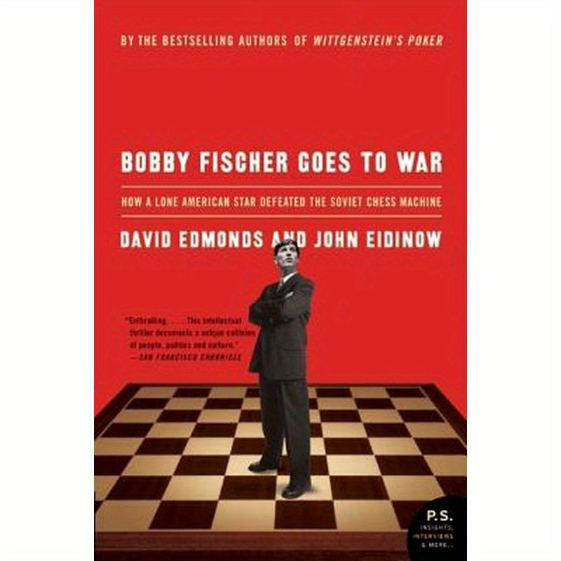 Bobby Fischer Goes to War: How a Lone American Star Defeated the Soviet Chess Machine