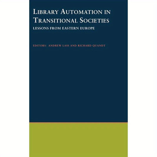 Library Automation in Transitional Societies: Lessons from Eastern Europe