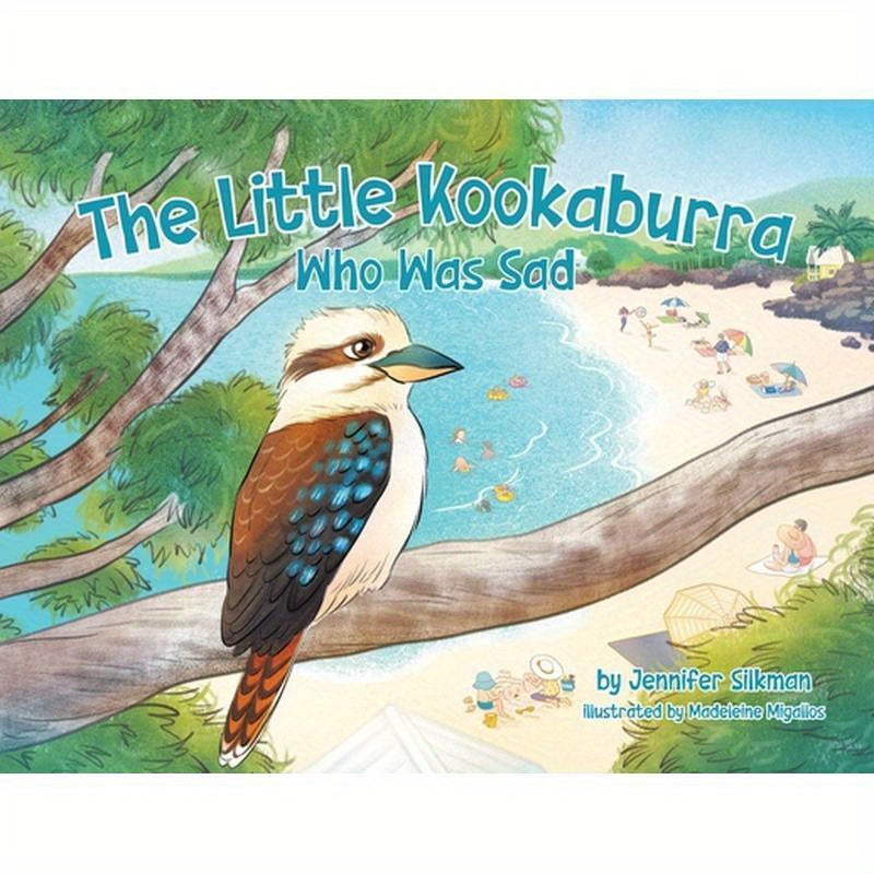 The Little Kookaburra Who Was Sad
