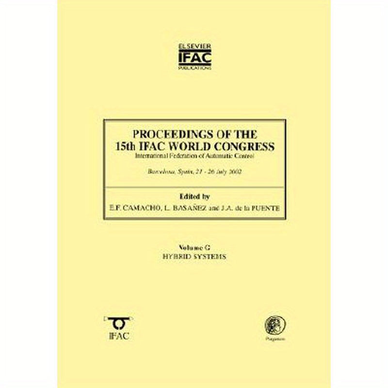 Proceedings of the 15th Ifac World Congress, Vol. G: Hybrid Systems