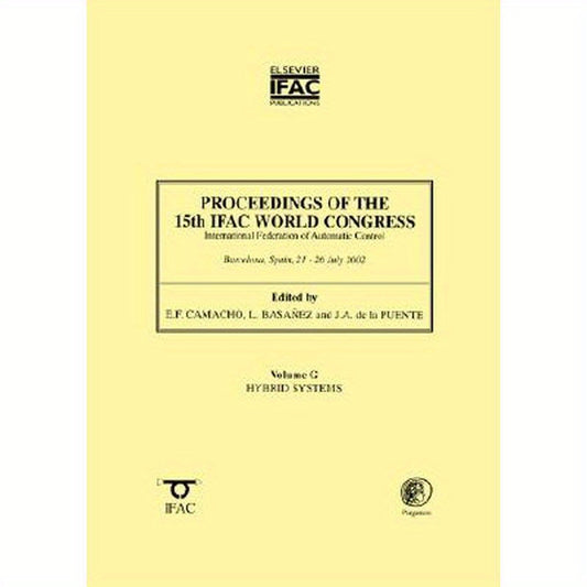 Proceedings of the 15th Ifac World Congress, Vol. G: Hybrid Systems