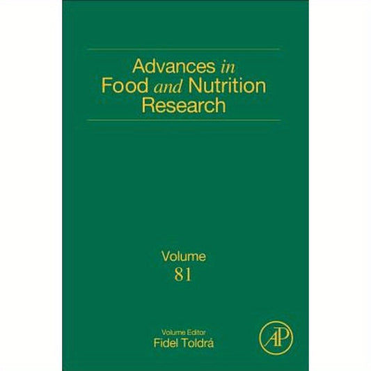 Advances in Food and Nutrition Research: Volume 81