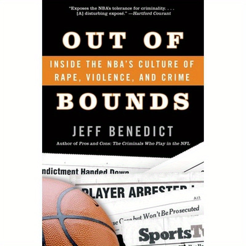 Out of Bounds: Inside the Nba's Culture of Rape, Violence, and Crime