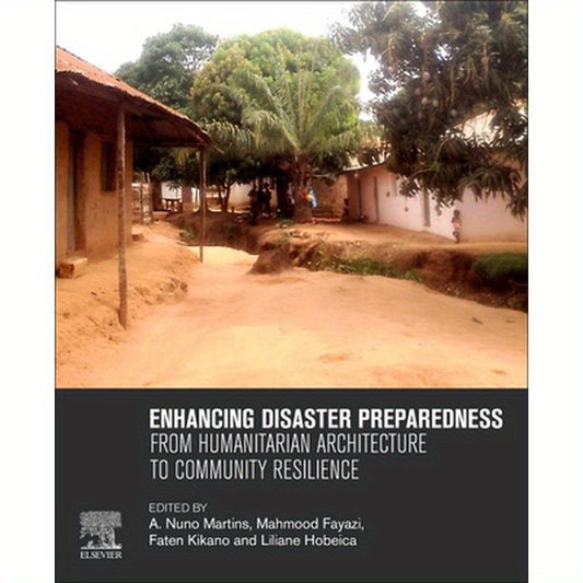 Enhancing Disaster Preparedness: From Humanitarian Architecture to Community Resilience