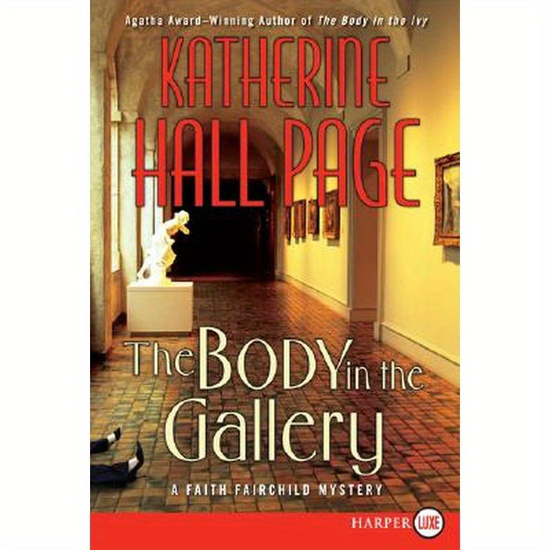 The Body in the Gallery: A Faith Fairchild Mystery
