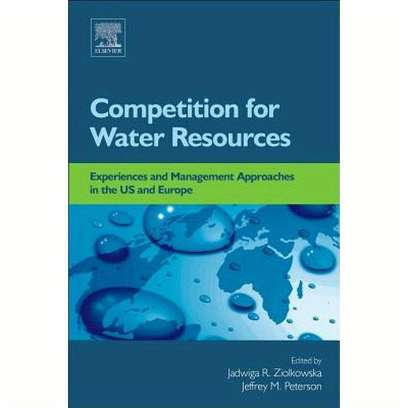 Competition for Water Resources: Experiences and Management Approaches in the Us and Europe
