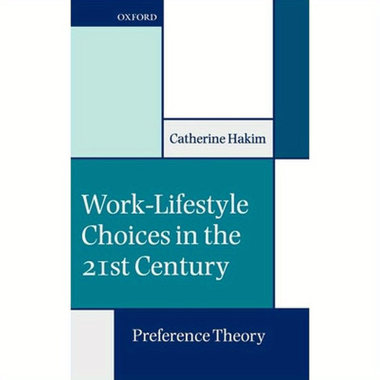 Work-Lifestyle Choices in the 21st Century: Preference Theory