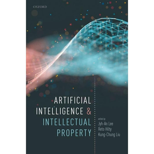 Artificial Intelligence and Intellectual Property