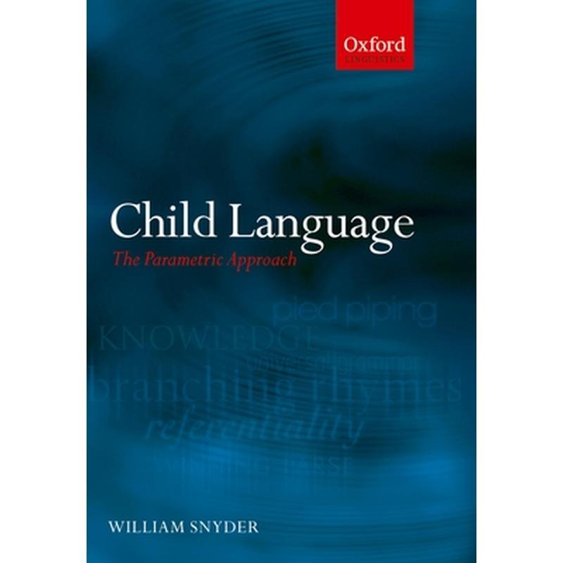 Child Language: The Parametric Approach