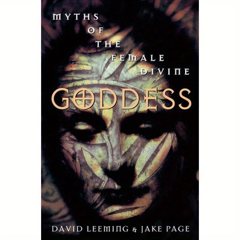 Goddess: Myths of the Female Divine