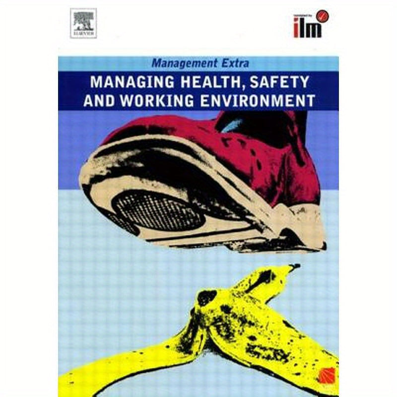 Managing Health, Safety and Working Environment: Revised Edition