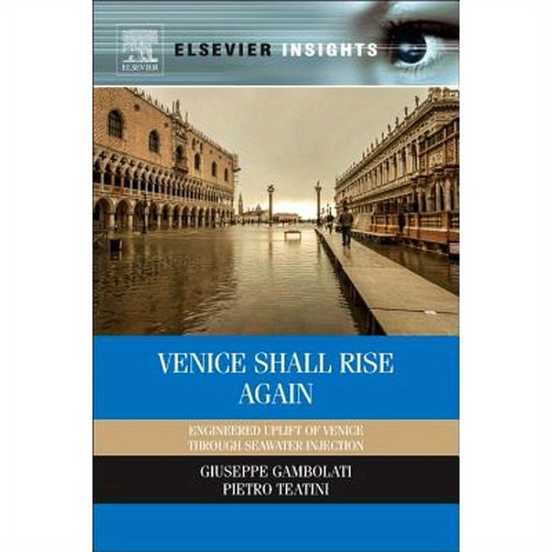 Venice Shall Rise Again: Engineered Uplift of Venice Through Seawater Injection