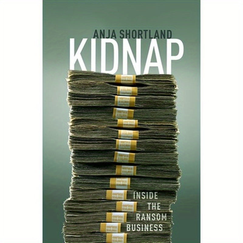 Kidnap: Inside the Ransom Business
