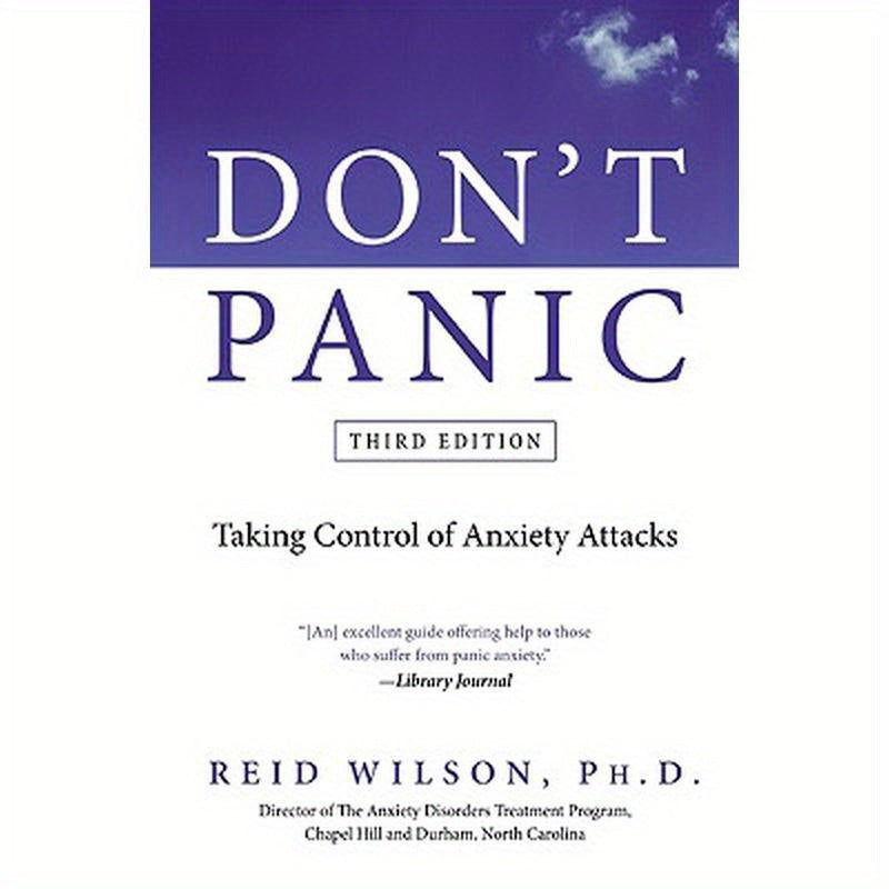 Don't Panic: Taking Control of Anxiety Attacks