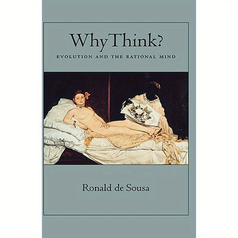 Why Think?: Evolution and the Rational Mind