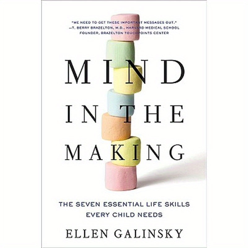 Mind in the Making: The Seven Essential Life Skills Every Child Needs