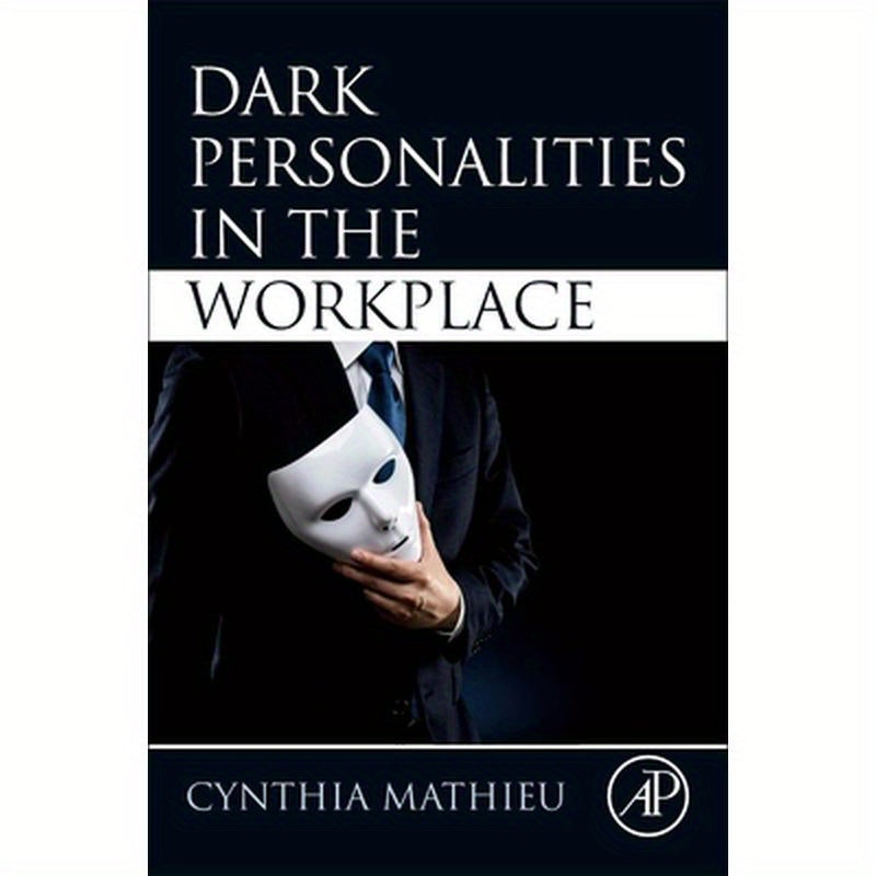 Dark Personalities in the Workplace