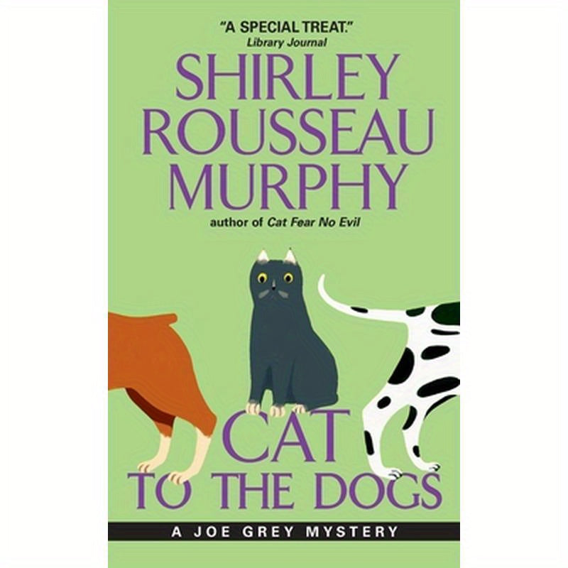 Cat to the Dogs: A Joe Grey Mystery