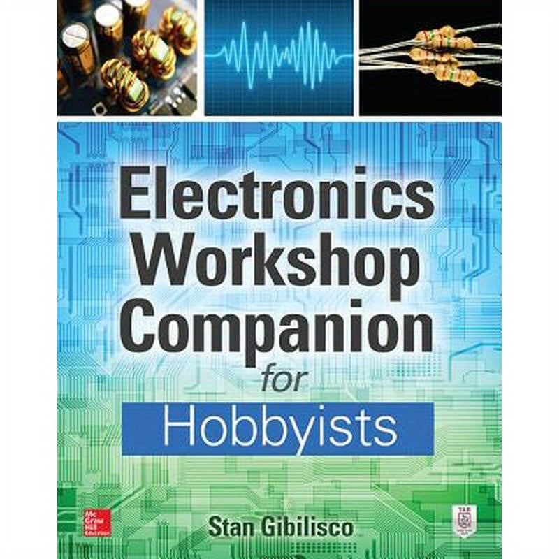 Electronics Workshop Companion for Hobbyists
