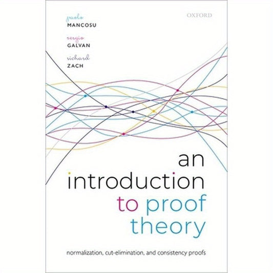 An Introduction to Proof Theory: Normalization, Cut-Elimination, and Consistency Proofs