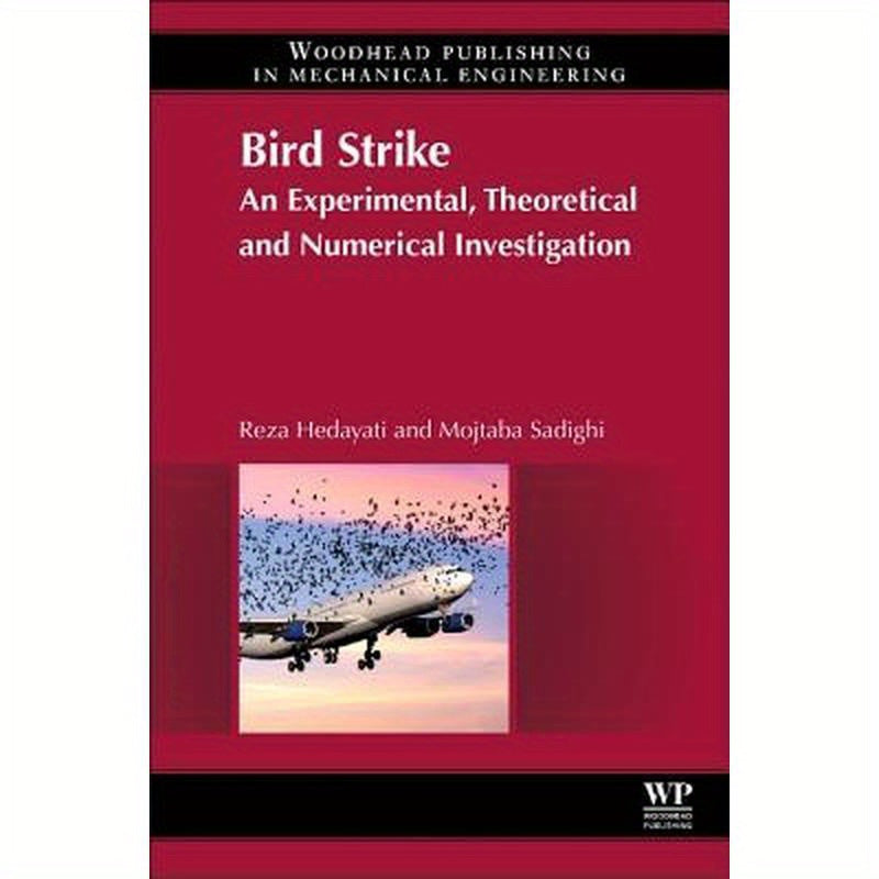 Bird Strike: An Experimental, Theoretical and Numerical Investigation