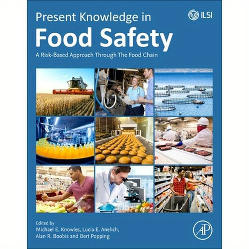 Present Knowledge in Food Safety: A Risk-Based Approach Through the Food Chain