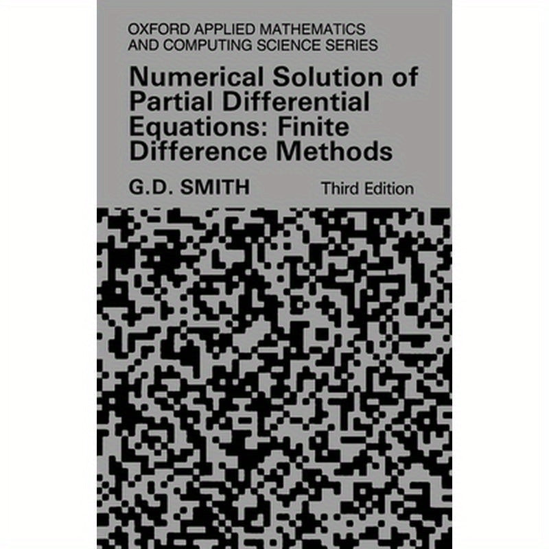 Numerical Solution of Partial Differential Equations: Finite Difference Methods 3rd Edition