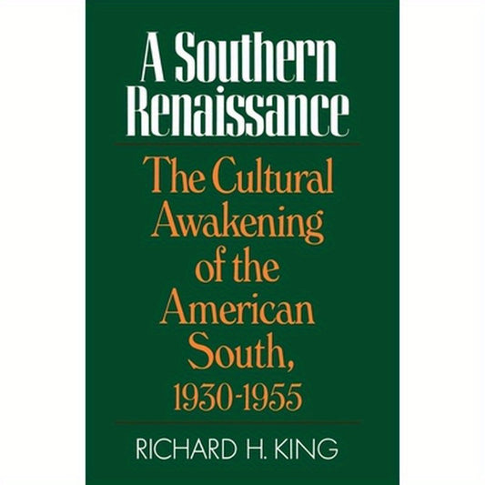 Southern Renaissance: The Cultural Awakening of the American South, 1930-1955