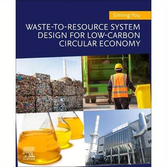 Waste-To-Resource System Design for Low-Carbon Circular Economy