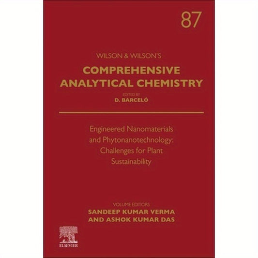 Engineered Nanomaterials and Phytonanotechnology: Challenges for Plant Sustainability: Volume 87