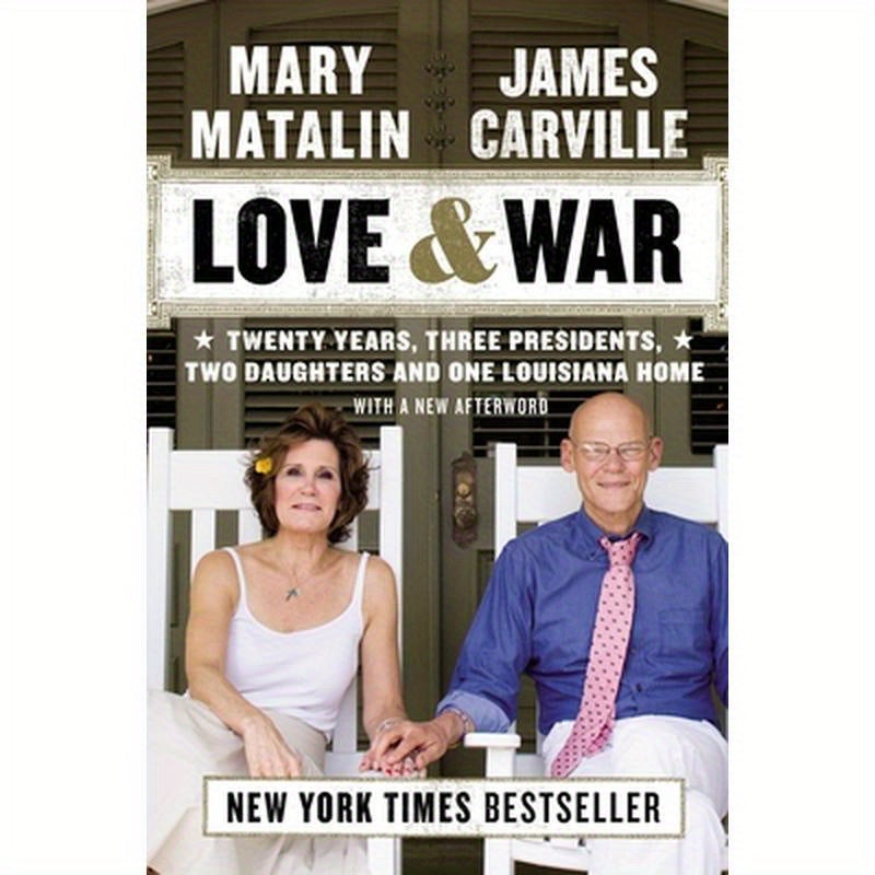 Love & War: Twenty Years, Three Presidents, Two Daughters and One Louisiana Home