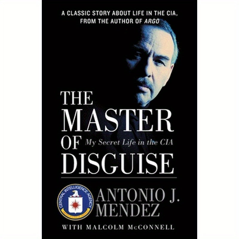 The Master of Disguise: My Secret Life in the CIA