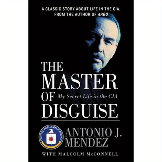 The Master of Disguise: My Secret Life in the CIA