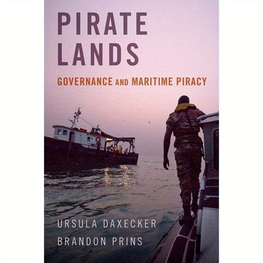 Pirate Lands: Governance and Maritime Piracy