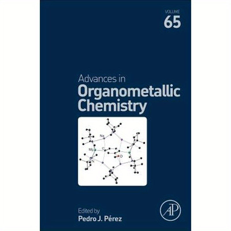 Advances in Organometallic Chemistry: Volume 65