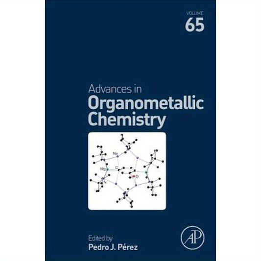 Advances in Organometallic Chemistry: Volume 65